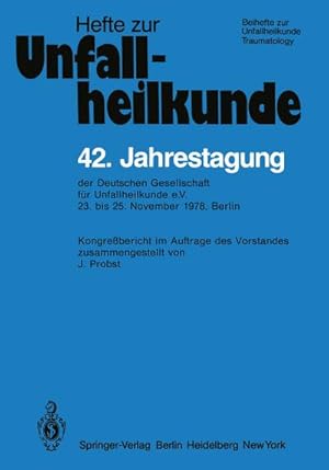 Seller image for 42. Jahrestagung der Deutschen Gesellschaft fr Unfallheilkunde e.V. for sale by BuchWeltWeit Ludwig Meier e.K.
