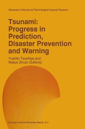 Immagine del venditore per Tsunami: Progress in Prediction, Disaster Prevention and Warning venduto da BuchWeltWeit Ludwig Meier e.K.