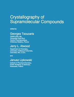 Immagine del venditore per Crystallography of Supramolecular Compounds venduto da BuchWeltWeit Ludwig Meier e.K.