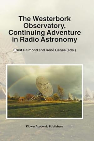 Immagine del venditore per The Westerbork Observatory, Continuing Adventure in Radio Astronomy venduto da BuchWeltWeit Ludwig Meier e.K.