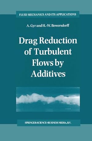 Bild des Verkufers fr Drag Reduction of Turbulent Flows by Additives zum Verkauf von BuchWeltWeit Ludwig Meier e.K.