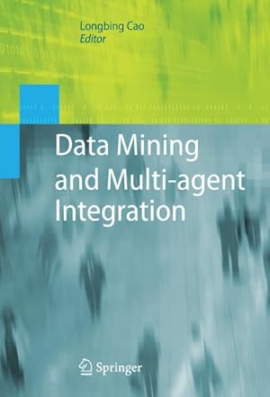 Imagen del vendedor de Data Mining and Multi-agent Integration a la venta por BuchWeltWeit Ludwig Meier e.K.