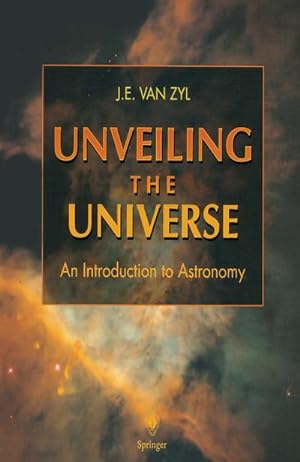 Image du vendeur pour Unveiling the Universe mis en vente par BuchWeltWeit Ludwig Meier e.K.