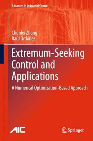 Seller image for Extremum-Seeking Control and Applications for sale by BuchWeltWeit Ludwig Meier e.K.