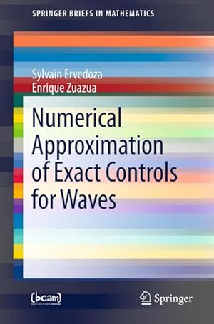 Imagen del vendedor de Numerical Approximation of Exact Controls for Waves a la venta por BuchWeltWeit Ludwig Meier e.K.