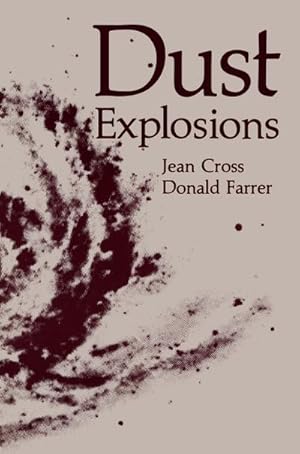 Imagen del vendedor de Dust Explosions a la venta por BuchWeltWeit Ludwig Meier e.K.