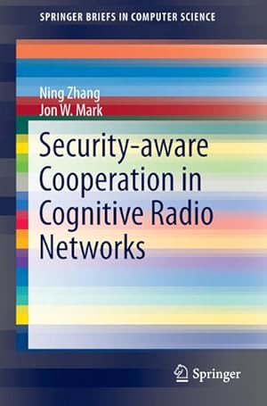 Imagen del vendedor de Security-aware Cooperation in Cognitive Radio Networks a la venta por BuchWeltWeit Ludwig Meier e.K.