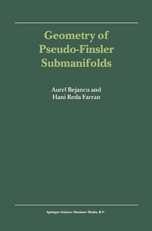 Image du vendeur pour Geometry of Pseudo-Finsler Submanifolds mis en vente par BuchWeltWeit Ludwig Meier e.K.