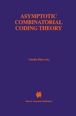 Seller image for Asymptotic Combinatorial Coding Theory for sale by BuchWeltWeit Ludwig Meier e.K.