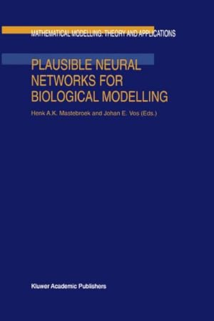 Immagine del venditore per Plausible Neural Networks for Biological Modelling venduto da BuchWeltWeit Ludwig Meier e.K.