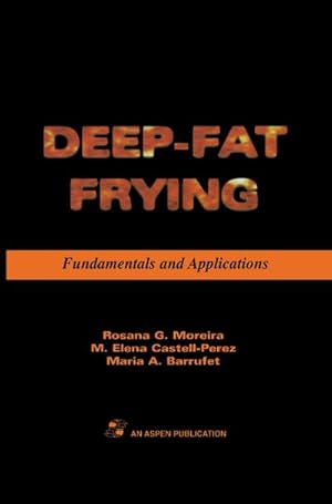 Image du vendeur pour Deep Fat Frying: Fundamentals and Applications mis en vente par BuchWeltWeit Ludwig Meier e.K.