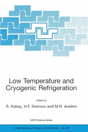 Imagen del vendedor de Low Temperature and Cryogenic Refrigeration a la venta por BuchWeltWeit Ludwig Meier e.K.