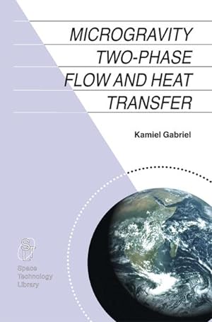 Seller image for Microgravity Two-phase Flow and Heat Transfer for sale by BuchWeltWeit Ludwig Meier e.K.