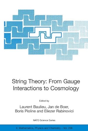 Immagine del venditore per String Theory: From Gauge Interactions to Cosmology venduto da BuchWeltWeit Ludwig Meier e.K.