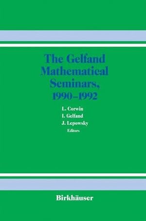 Imagen del vendedor de The Gelfand Mathematical Seminars, 19901992 a la venta por BuchWeltWeit Ludwig Meier e.K.