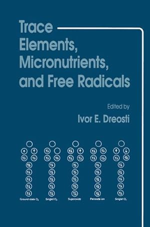 Imagen del vendedor de Trace Elements, Micronutrients, and Free Radicals a la venta por BuchWeltWeit Ludwig Meier e.K.