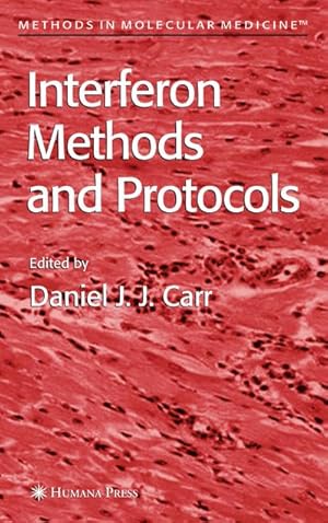 Imagen del vendedor de Interferon Methods and Protocols a la venta por BuchWeltWeit Ludwig Meier e.K.