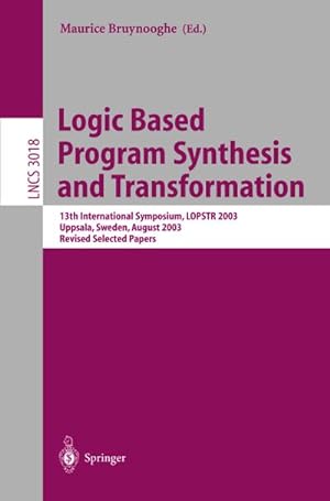 Image du vendeur pour Logic Based Program Synthesis and Transformation mis en vente par BuchWeltWeit Ludwig Meier e.K.