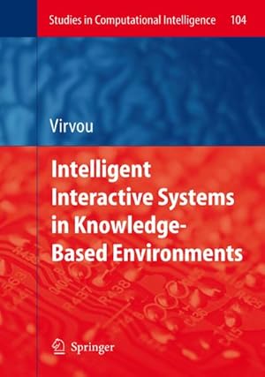 Immagine del venditore per Intelligent Interactive Systems in Knowledge-Based Environments venduto da BuchWeltWeit Ludwig Meier e.K.