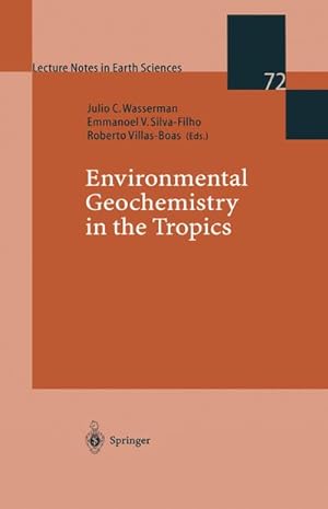 Immagine del venditore per Environmental Geochemistry in the Tropics venduto da BuchWeltWeit Ludwig Meier e.K.