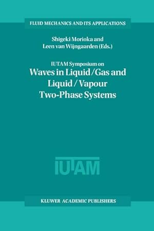 Immagine del venditore per IUTAM Symposium on Waves in Liquid/Gas and Liquid/Vapour Two-Phase Systems venduto da BuchWeltWeit Ludwig Meier e.K.