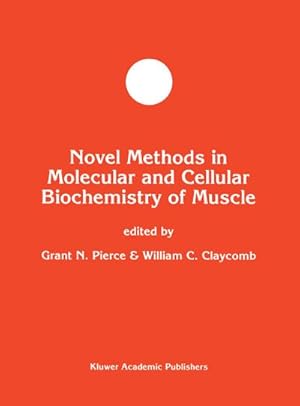 Seller image for Novel Methods in Molecular and Cellular Biochemistry of Muscle for sale by BuchWeltWeit Ludwig Meier e.K.