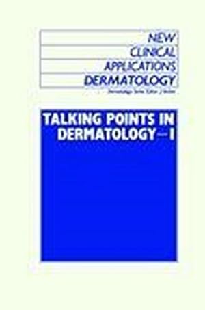 Bild des Verkufers fr Talking Points in Dermatology - I zum Verkauf von BuchWeltWeit Ludwig Meier e.K.