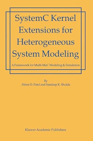 Image du vendeur pour SystemC Kernel Extensions for Heterogeneous System Modeling mis en vente par BuchWeltWeit Ludwig Meier e.K.