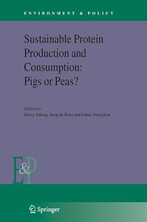 Seller image for Sustainable Protein Production and Consumption: Pigs or Peas? for sale by BuchWeltWeit Ludwig Meier e.K.