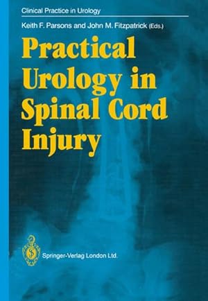 Imagen del vendedor de Practical Urology in Spinal Cord Injury a la venta por BuchWeltWeit Ludwig Meier e.K.