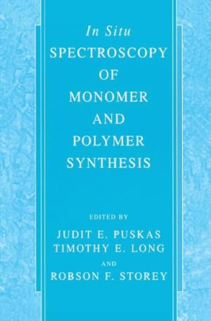 Imagen del vendedor de In Situ Spectroscopy of Monomer and Polymer Synthesis a la venta por BuchWeltWeit Ludwig Meier e.K.