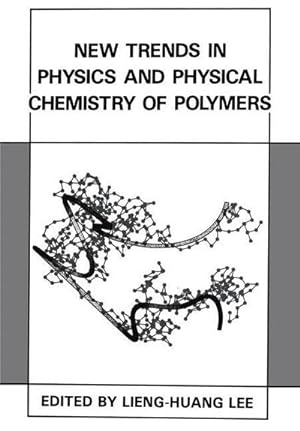 Bild des Verkufers fr New Trends in Physics and Physical Chemistry of Polymers zum Verkauf von BuchWeltWeit Ludwig Meier e.K.