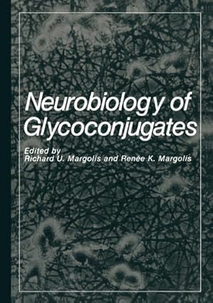 Image du vendeur pour Neurobiology of Glycoconjugates mis en vente par BuchWeltWeit Ludwig Meier e.K.