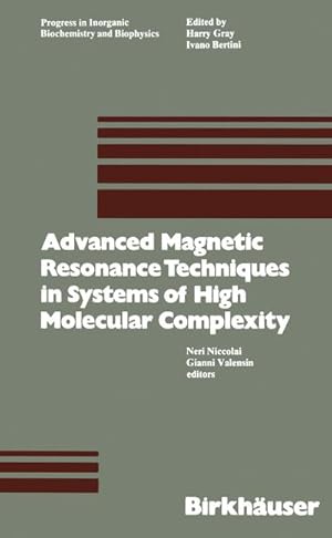 Bild des Verkufers fr Advanced Magnetic Resonance Techniques in Systems of High Molecular Complexity zum Verkauf von BuchWeltWeit Ludwig Meier e.K.