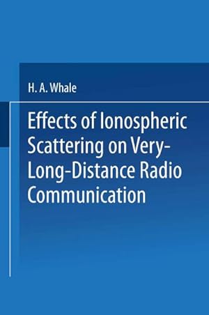 Imagen del vendedor de Effects of Ionospheric Scattering on Very-Long-Distance Radio Communication a la venta por BuchWeltWeit Ludwig Meier e.K.