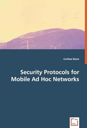 Imagen del vendedor de Security Protocols for Mobile Ad Hoc Networks a la venta por BuchWeltWeit Ludwig Meier e.K.