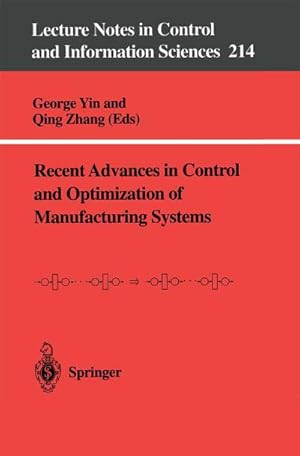 Seller image for Recent Advances in Control and Optimization of Manufacturing Systems for sale by BuchWeltWeit Ludwig Meier e.K.