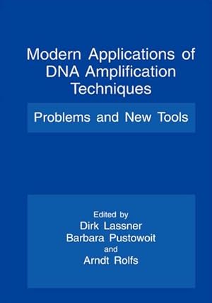 Immagine del venditore per Modern Applications of DNA Amplification Techniques venduto da BuchWeltWeit Ludwig Meier e.K.