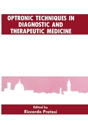 Image du vendeur pour Optronic Techniques in Diagnostic and Therapeutic Medicine mis en vente par BuchWeltWeit Ludwig Meier e.K.