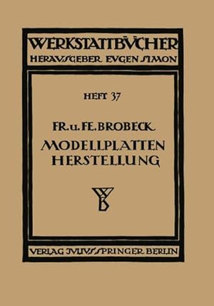 Imagen del vendedor de Modell- und Modellplattenherstellung f�r die Maschinenformerei a la venta por BuchWeltWeit Ludwig Meier e.K.
