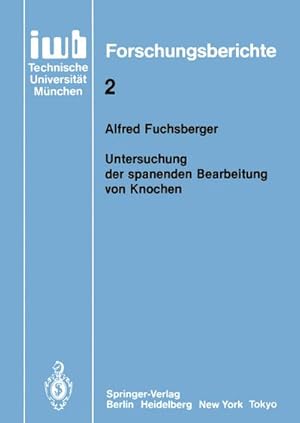 Seller image for Untersuchung der spanenden Bearbeitung von Knochen for sale by BuchWeltWeit Ludwig Meier e.K.