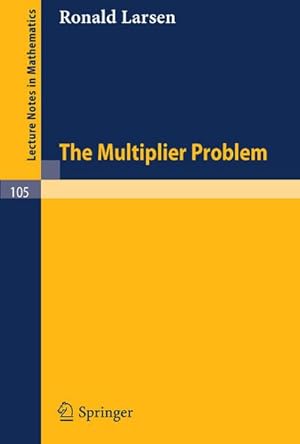 Bild des Verkufers fr The Multiplier Problem. zum Verkauf von BuchWeltWeit Ludwig Meier e.K.