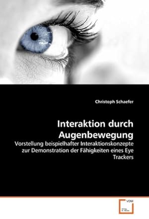 Seller image for Interaktion durch Augenbewegung for sale by BuchWeltWeit Ludwig Meier e.K.
