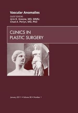 Imagen del vendedor de Vascular Anomalies, An Issue of Clinics in Plastic Surgery a la venta por BuchWeltWeit Ludwig Meier e.K.