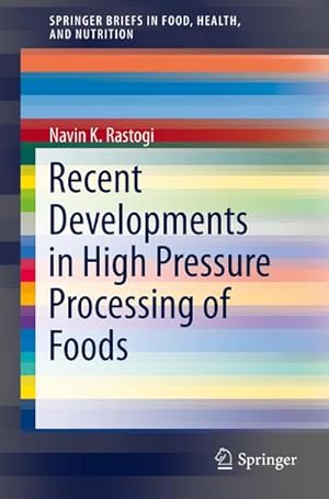 Image du vendeur pour Recent Developments in High Pressure Processing of Foods mis en vente par BuchWeltWeit Ludwig Meier e.K.