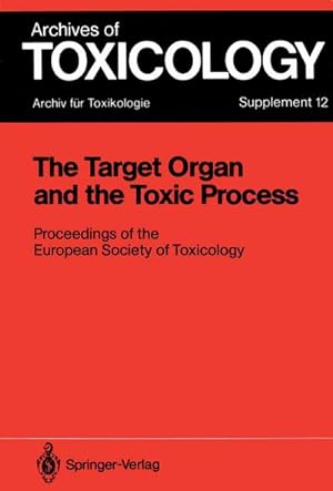 Bild des Verkufers fr The Target Organ and the Toxic Process zum Verkauf von BuchWeltWeit Ludwig Meier e.K.