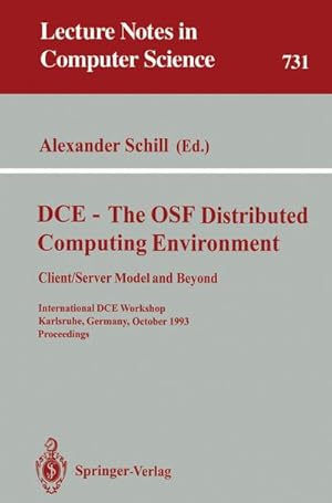 Seller image for DCE - The OSF Distributed Computing Environment, Client/Server Model and Beyond for sale by BuchWeltWeit Ludwig Meier e.K.