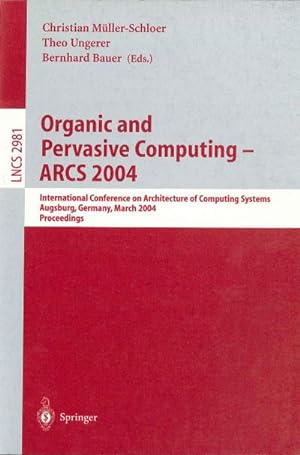 Immagine del venditore per Organic and Pervasive Computing -- ARCS 2004 venduto da BuchWeltWeit Ludwig Meier e.K.