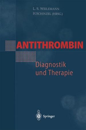 Seller image for Antithrombin  Diagnostik und Therapie for sale by BuchWeltWeit Ludwig Meier e.K.