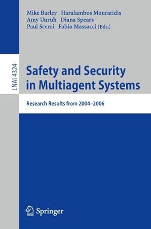 Immagine del venditore per Safety and Security in Multiagent Systems venduto da BuchWeltWeit Ludwig Meier e.K.